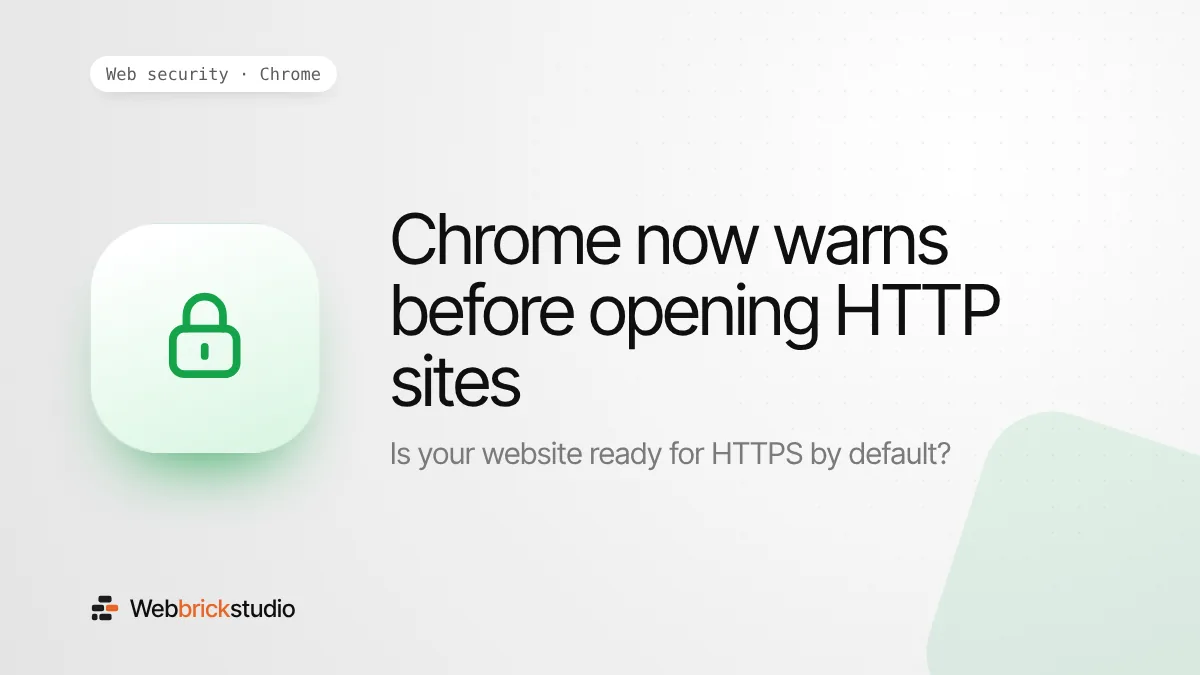 Chrome Now Warns Before Opening HTTP Sites: Is Your Website Ready?
