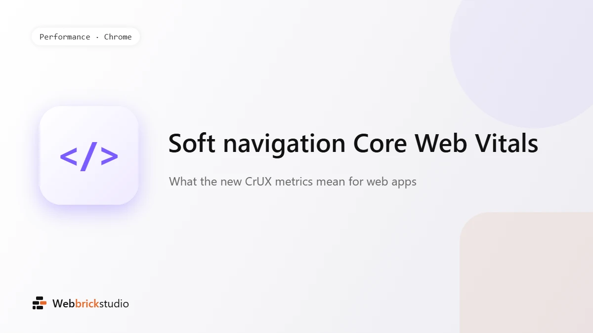 Soft Navigation Core Web Vitals: What Changed in CrUX