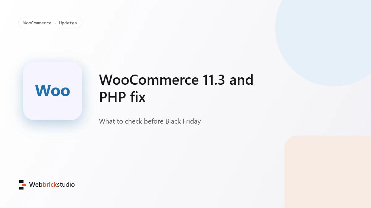 WooCommerce 11.3 and the PHP Security Fix: What Store Owners Must Check Before Black Friday